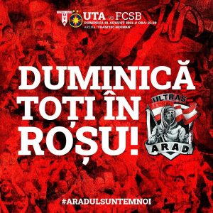 Mesajul UTA-ei pentru meciul cu FCSB, preluat din peluza arădeană: „Duminică, toţi în roşu!”